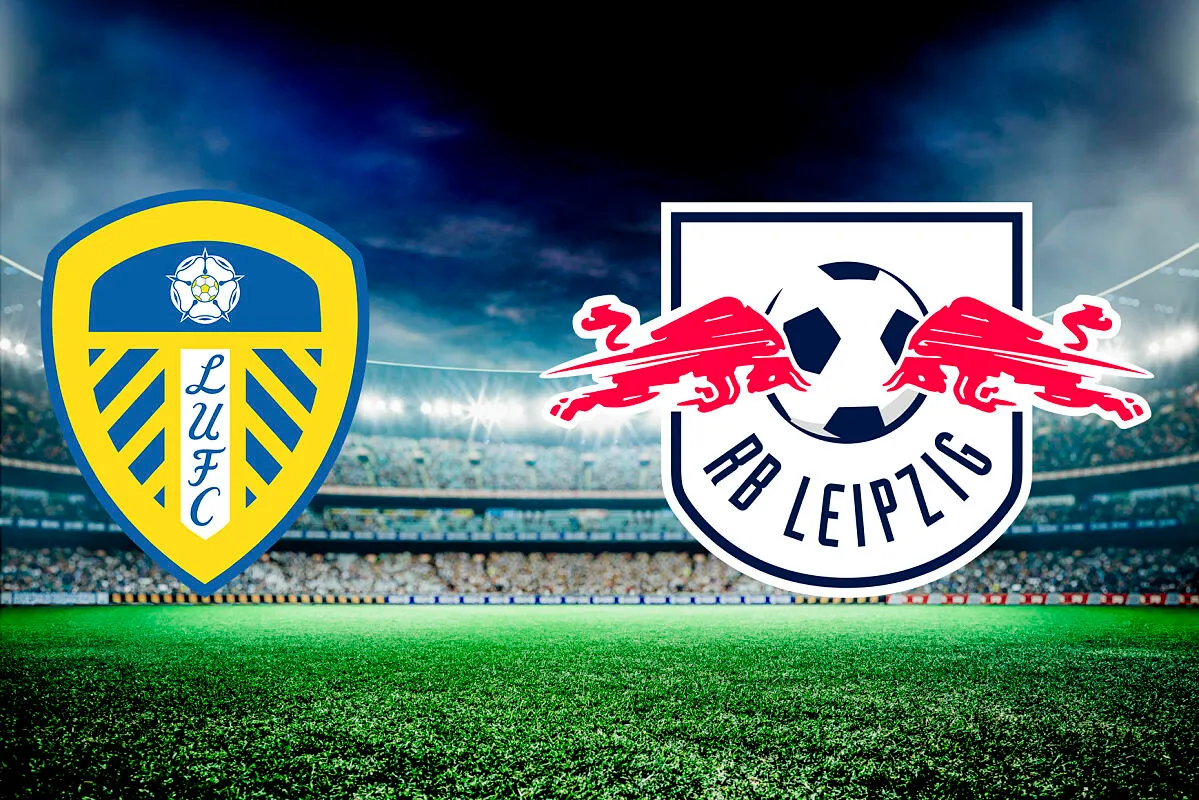How to Watch Leeds vs RB Leipzig on TV, Live Stream